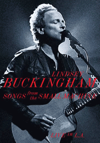 Lindsey Buckingham : Songs from the Small Machine - Live in L.A.